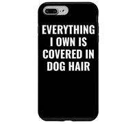 Funny Dog Mom/Dog Dad Quote: Covered in Dog Hair Pet Owner Carcasa para iPhone 7 Plus/8 Plus