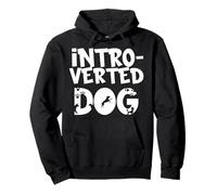 Funny Dog Saying - Cute Puppy Lover - Perro introvertido Sudadera con Capucha