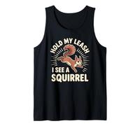 Funny Dog Walking Hold My Leash I See A Squirrel Mujeres Hombres Camiseta sin Mangas