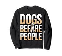 Funny Dogs Before People Dog Lover Diciendo Sudadera