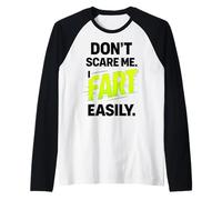 Funny Don’t Scare Me I Fart Easily Camiseta Manga Raglan