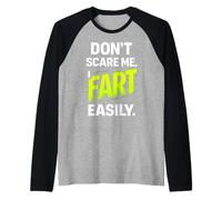 Funny Don’t Scare Me I Fart Easily Camiseta Manga Raglan