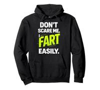 Funny Don’t Scare Me I Fart Easily Sudadera con Capucha