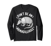 Funny Don't Be An Armadillhole Armadillo Juego de Palabras Manga Larga