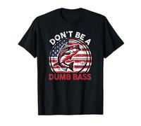 Funny Dont Be Dumb Bass Fish Día del Padre Regalo Papá Pesca Camiseta