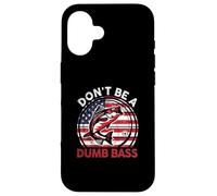 Funny Dont Be Dumb Bass Fish Día del Padre Regalo Papá Pesca Carcasa para iPhone 16