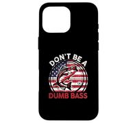 Funny Dont Be Dumb Bass Fish Día del Padre Regalo Papá Pesca Carcasa para iPhone 16 Pro MAX