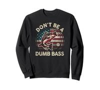 Funny Dont Be Dumb Bass Fish Día del Padre Regalo Papá Pesca Sudadera