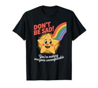Funny Don't Be Sad IT's Uncomfortable Star Rainbow Mujeres Hombres Camiseta