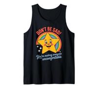 Funny Don't Be Sad IT's Uncomfortable Star Rainbow Mujeres Hombres Camiseta sin Mangas