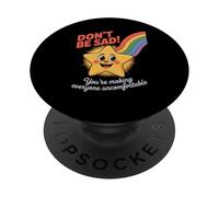 Funny Don't Be Sad IT's Uncomfortable Star Rainbow Mujeres Hombres PopSockets PopGrip Adhesivo