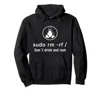 Funny Don't Drink And Root Linux Admin Sudo RM RF Linux Sudadera con Capucha