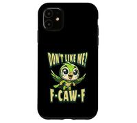 Funny Don't Like Me, F-CAW-F Adult Sarcastic Humor Carcasa para iPhone 11