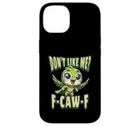Funny Don't Like Me, F-CAW-F Adult Sarcastic Humor Carcasa para iPhone 14