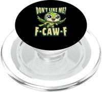 Funny Don't Like Me, F-CAW-F Adult Sarcastic Humor PopSockets PopGrip para MagSafe