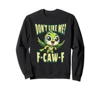 Funny Don't Like Me, F-CAW-F Adult Sarcastic Humor Sudadera