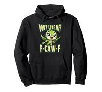 Funny Don't Like Me, F-CAW-F Adult Sarcastic Humor Sudadera con Capucha