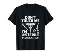 Funny Dont Touch Me Im Sterile Daying Surgical Tech Camiseta
