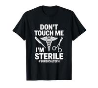 Funny Dont Touch Me Im Sterile Daying Surgical Tech Camiseta