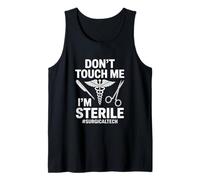 Funny Dont Touch Me Im Sterile Daying Surgical Tech Camiseta sin Mangas