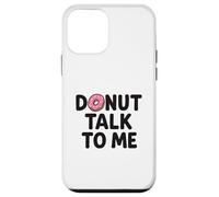 Funny Donut Talk To Me Pink Frosted Donut Diseño Gráfico Carcasa para iPhone 12 Mini