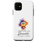 Funny Dramatic Quote Funny Bird Sarcastic Humor Women Men Carcasa para iPhone 11