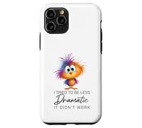 Funny Dramatic Quote Funny Bird Sarcastic Humor Women Men Carcasa para iPhone 11 Pro