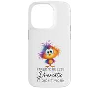 Funny Dramatic Quote Funny Bird Sarcastic Humor Women Men Carcasa para iPhone 14 Pro