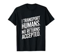 Funny Driver I Transporte Humanos No se aceptan devoluciones Camiseta