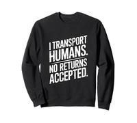 Funny Driver I Transporte Humanos No se aceptan devoluciones Sudadera