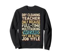 Funny Dry Cleaning Teacher Multitasking Wizard Quote Sudadera