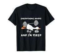 Funny Duck Everything Hurts and I'm Cansado Entrenamiento Fitness Camiseta