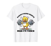 Funny Duck Fitness Everything Hurts and I'm Tired Camiseta