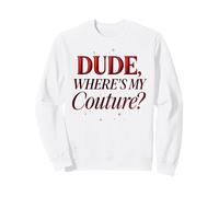 Funny Dude Where's My Couture Sudadera