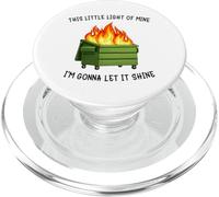 Funny Dumpster Fire Meme Light of Mine Let it Shine Humor PopSockets PopGrip para MagSafe