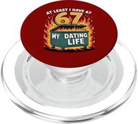 Funny Dumpster Fire Valentine Meme - Al Menos Tengo 67 PopSockets PopGrip para MagSafe