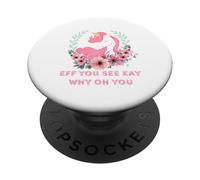 Funny Eff You - Lucky & Magical Unicorn Spirit Animal, para Mujer PopSockets PopGrip Adhesivo