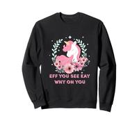 Funny Eff You - Lucky & Magical Unicorn Spirit Animal, para Mujer Sudadera
