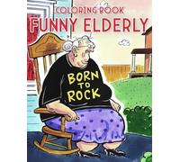 Funny Elderly Coloring Book: Aging Jokes Coloring Pages with Old Age Humor Designs for Kids, Teens, and Adults Anxiety Relief & Stress Relief