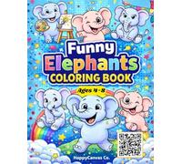 Funny Elephants Coloring Book for Kids Ages 4-8: Cute and Simple Elephant Coloring Pages with Bold Outlines for Fun, Stress-Free Coloring