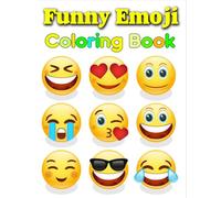 Funny Emoji Coloring Book: Over 50 Emojis to Color for Kids Aged 3-8