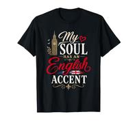 Funny England Humor English Joke My Soul English Accent Camiseta