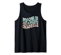 Funny EV Owner My Car Is Just A Battery On Wheels Camiseta sin Mangas