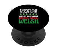 Funny Everyone Is A Little Irish On St Patrick's Day Welsh PopSockets PopGrip Adhesivo