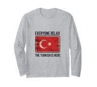Funny Everyone Relax The Turkish Is Here Turquía Bandera Citas Manga Larga