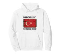 Funny Everyone Relax The Turkish Is Here Turquía Bandera Citas Sudadera con Capucha