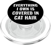 Funny Everything I Own Is Covered in Cat Hair Feline Friend PopSockets PopGrip para MagSafe