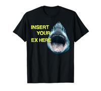 Funny Ex-Boyfriend Break up Girlfriends Shark Insert Your Ex Camiseta