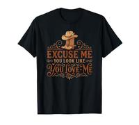 Funny Excuse Me You Look Like You Love Me Botas Cowboy Camiseta