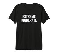 Funny Extreme Moderate Liberal Conservative Politics Design Camiseta Premium